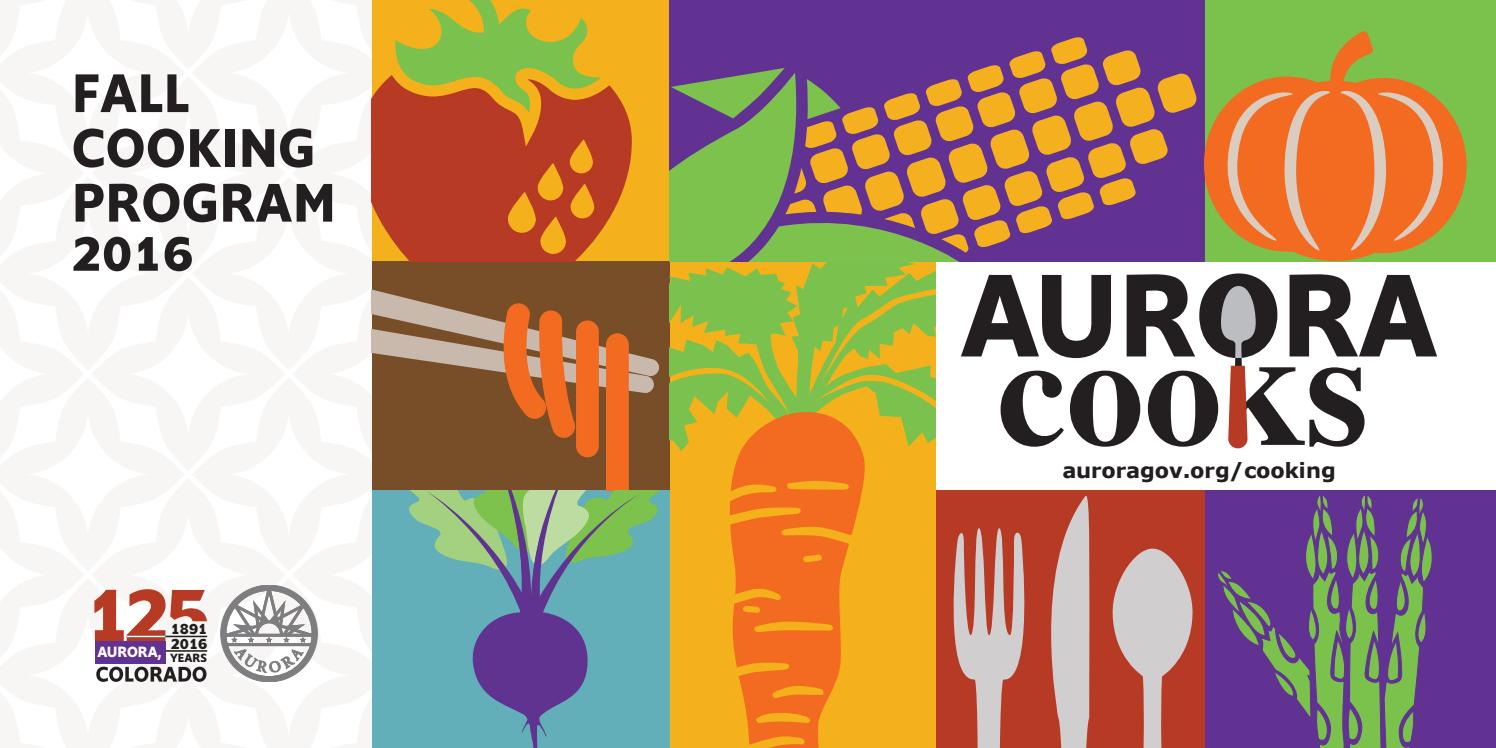 Fall Cooking Program 2016 by Aurora.CO - Issuu