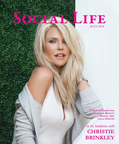 Social Life - July 2016 - Christie Brinkley by Social Life Magazine - Issuu