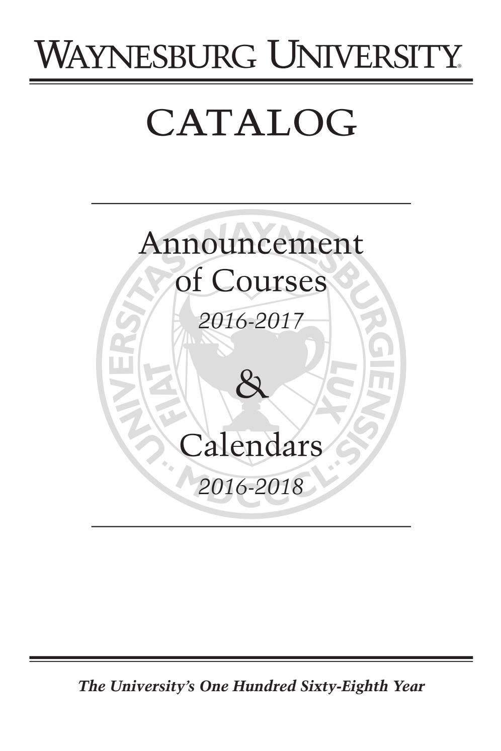 20162017 Waynesburg University Academic Catalog by Waynesburg
