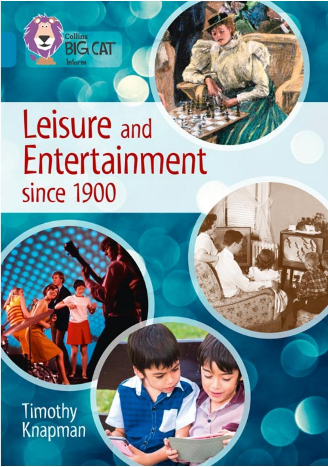 Leisure and Entertainment since 1900 by Collins Issuu