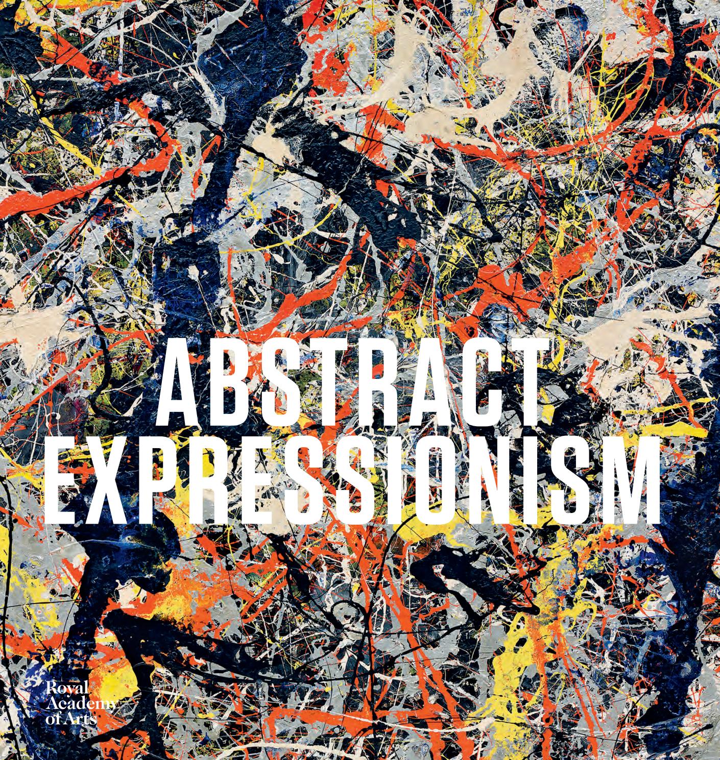 Abstract Expressionism By Royal Academy Of Arts Issuu