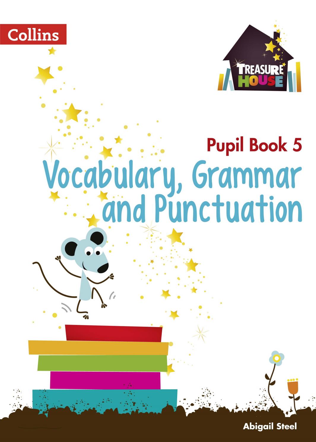 Treasure House Pupil Book 5 - Vocabulary, Grammar and Punctuation by ...