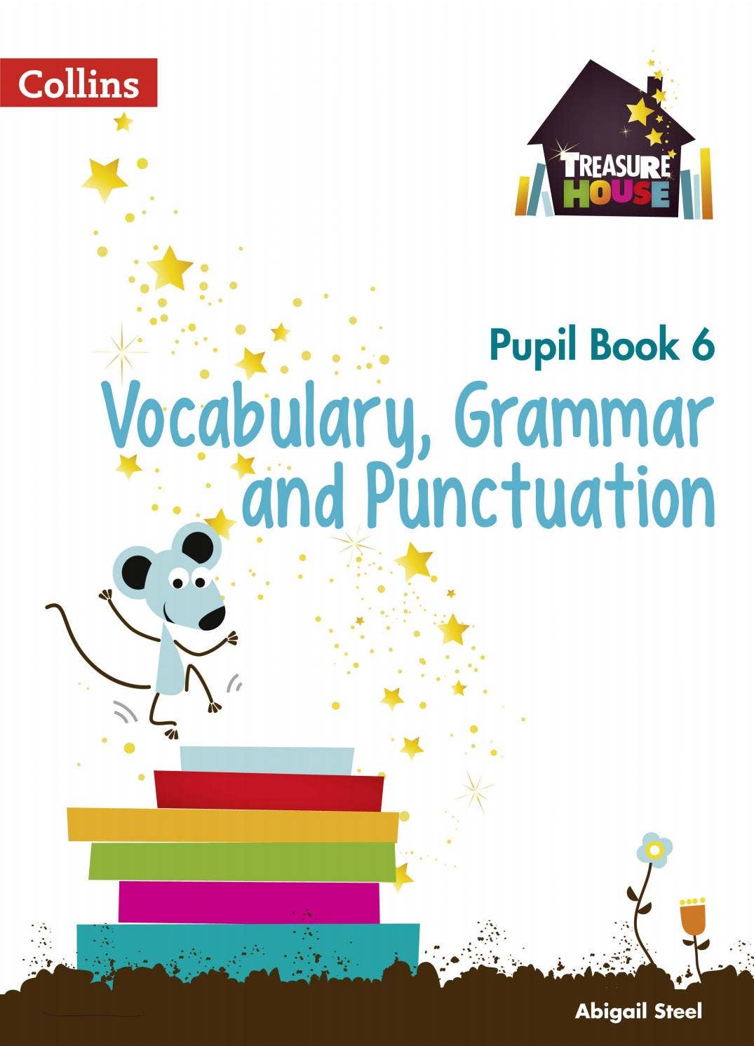 Treasure House Pupil Book 6 - Vocabulary, Grammar and Punctuation by ...