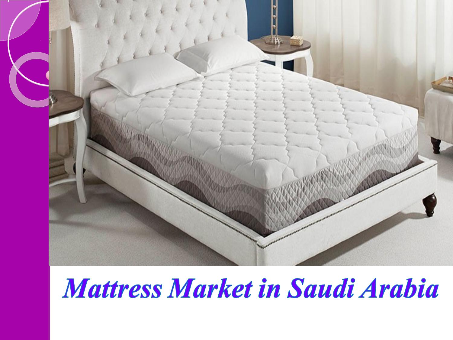 Mattress Market in Saudi Arabia by sharonwilliams Issuu