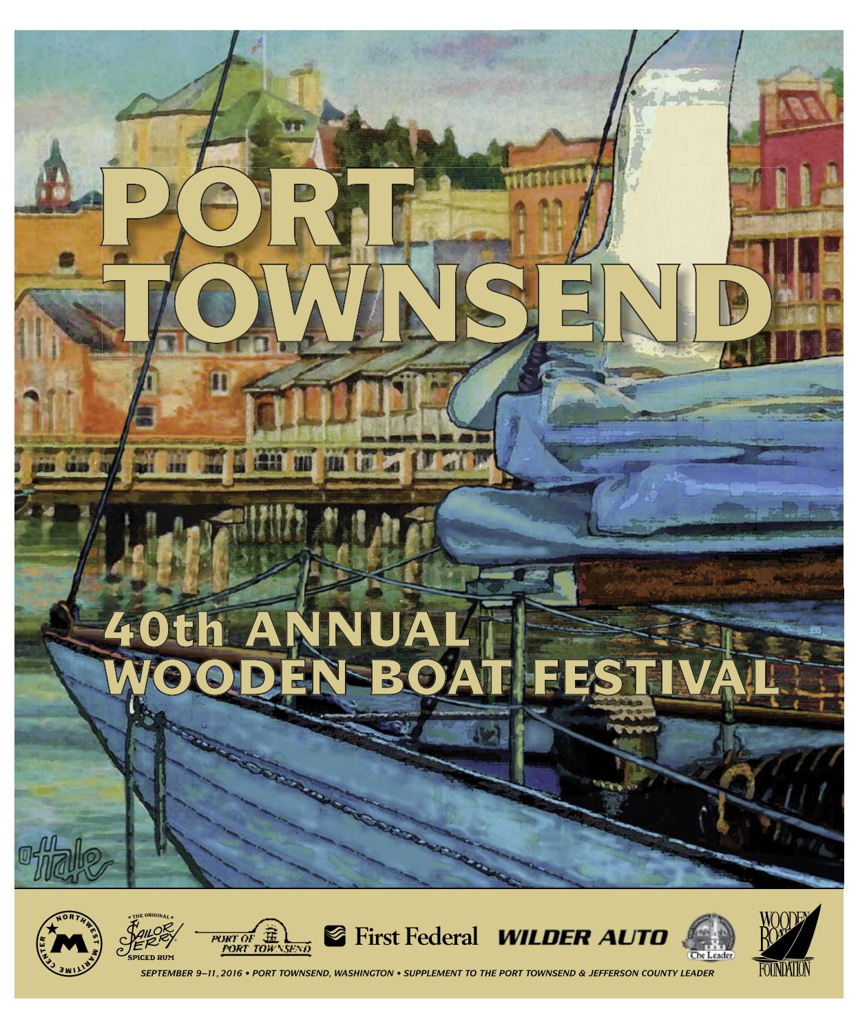 Port Townsend Wooden Boat Festival 2016 Program by Port Townsend Leader -  Issuu