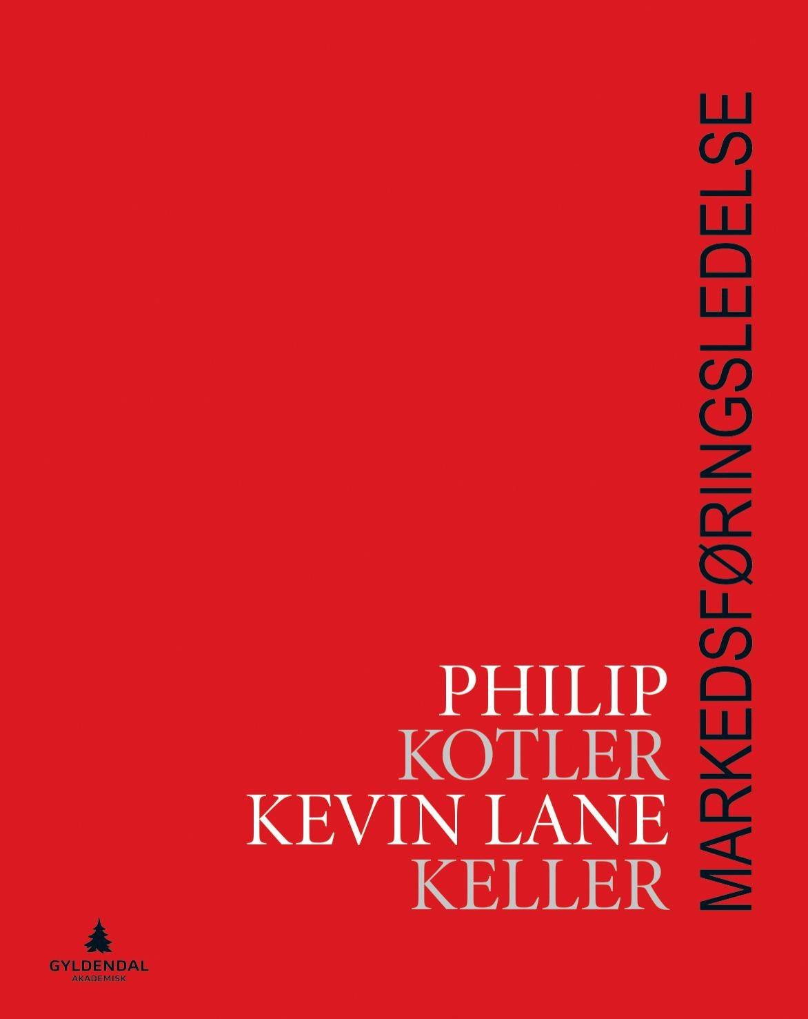 Kotler, Keller - Markedsføringsledelse by Gyldendal Norsk Forlag - Issuu