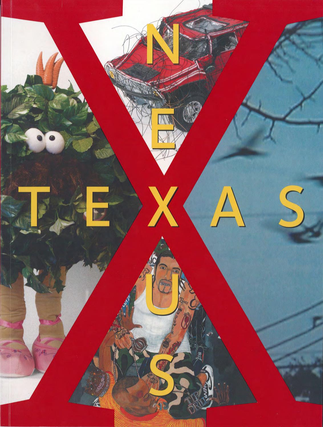 Nexus Texas by Contemporary Arts Museum Houston Issuu