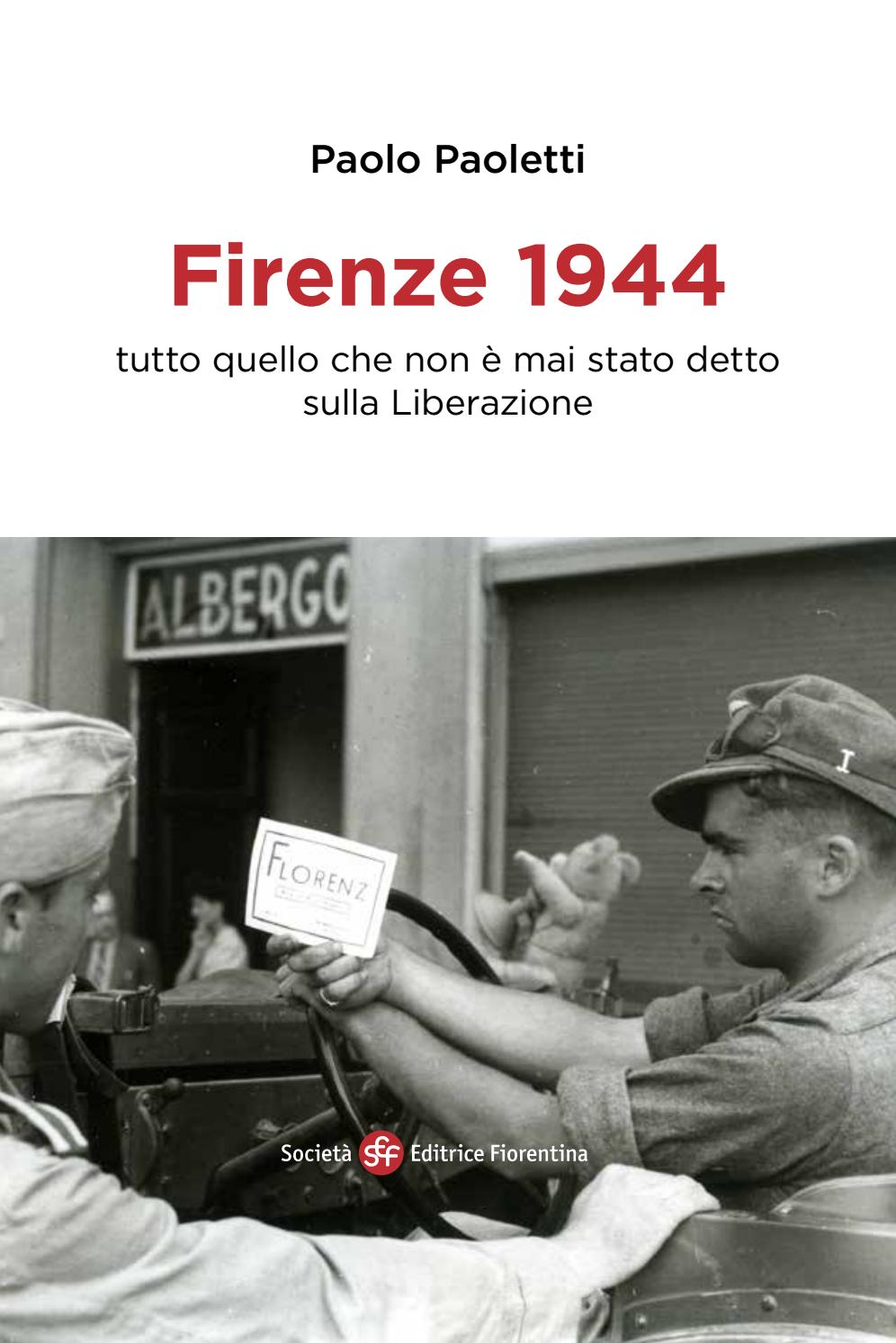 Firenze 1944 by Società Editrice Fiorentina Issuu