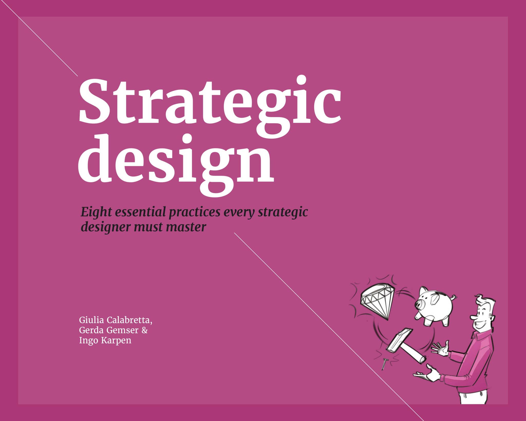 Strategic Design - 8 Essential Practices Every Strategic Designer
