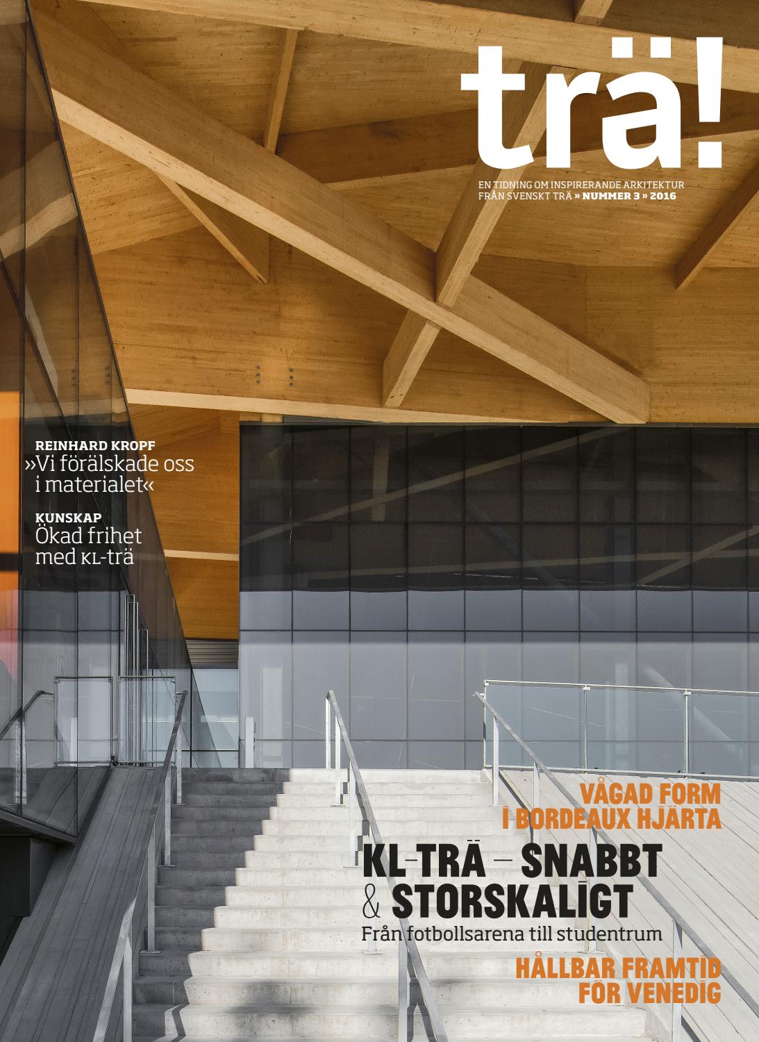 Trä! Issue 3, 2016 by Swedish Wood - Issuu