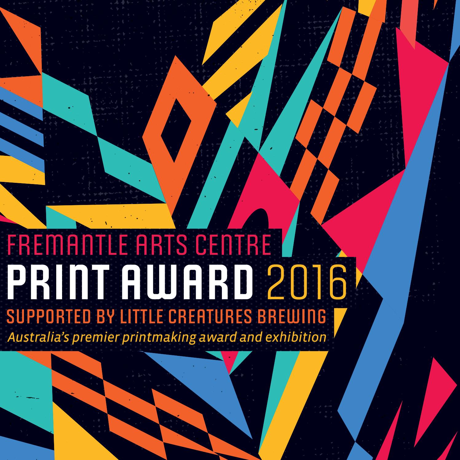 Exhibition Catalogue: 2016 Fremantle Arts Centre Print Award supported ...