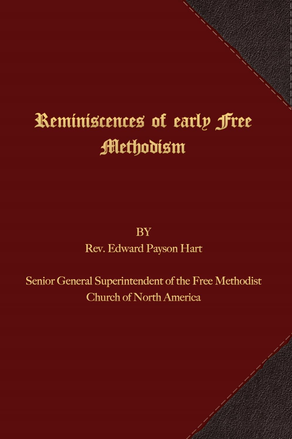 Reminiscences Of Early Free Methodism By First Fruits Press Issuu