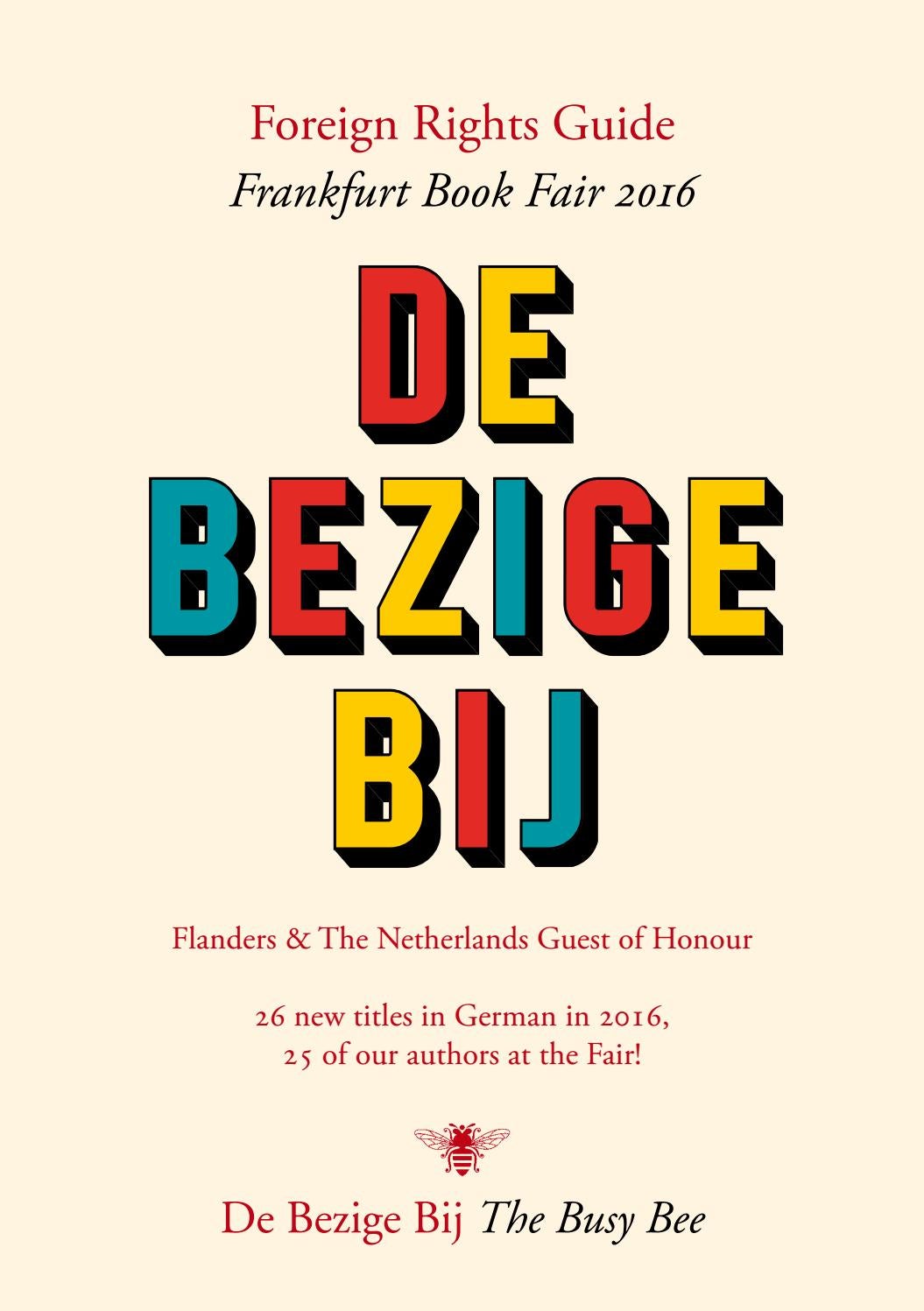 De Bezige Bij Foreign Rights Guide Frankfurt 2016 by De Bezige Bij - Issuu