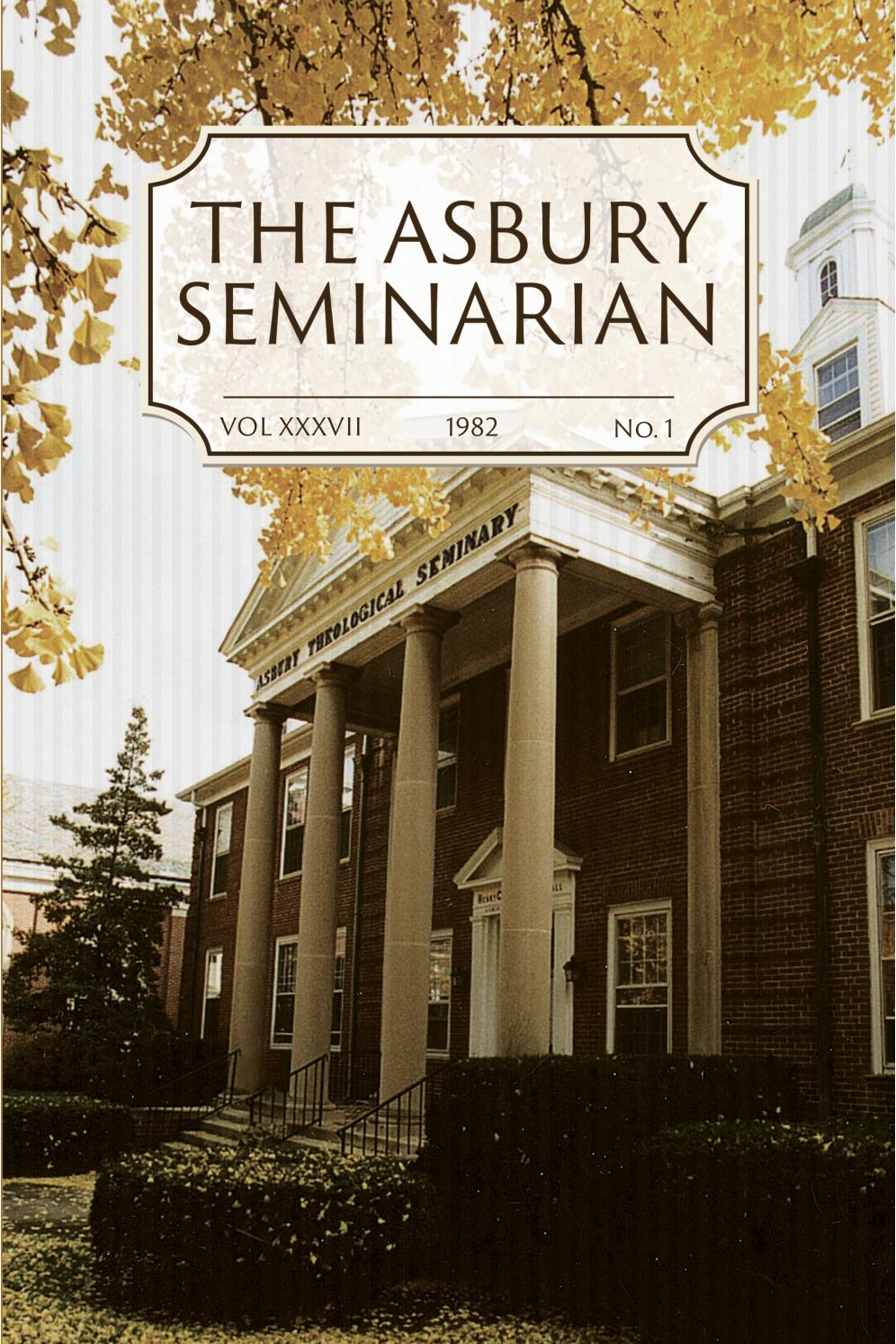 The Asbury Seminarian Vol 37 No 1 by First Fruits Press Issuu