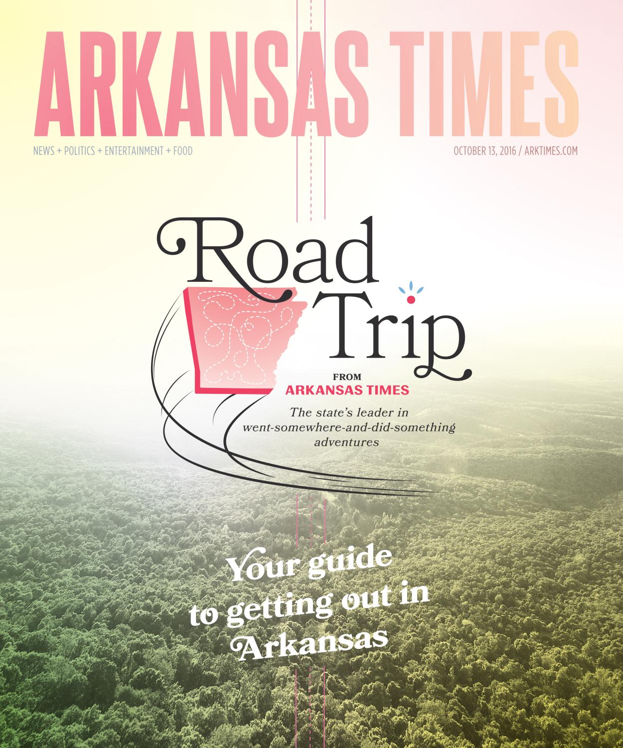 Arkansas Times October 13, 2016 by Arkansas Times Issuu