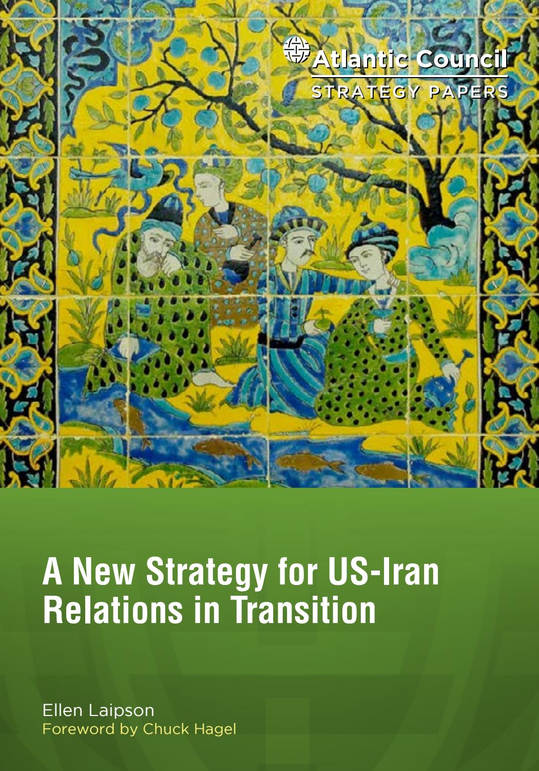 A New Strategy for USIran Relations in Transition by Atlantic Council
