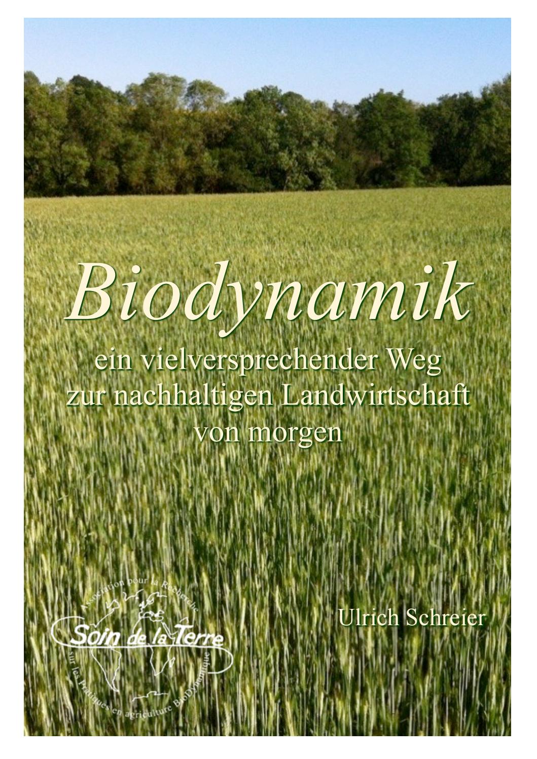 Ulrich Schreier Biodynamik Ein Vielversprechender Weg Zur Nachhaltigen Landwirtschaft Von Morgen By Ulrich Schreier Issuu