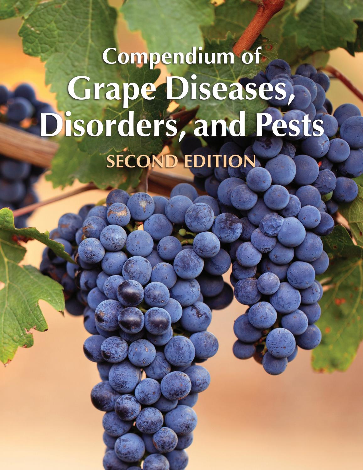Compendium of Grape Diseases, Disorders, and Pests, Second Edition by