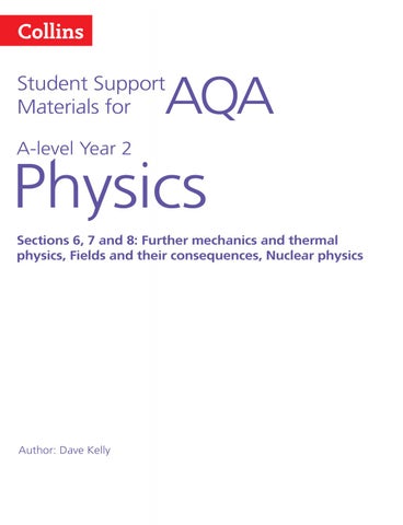 AQA A-level Physics Student Support Materials: Year 2, sections 6, 7 ...