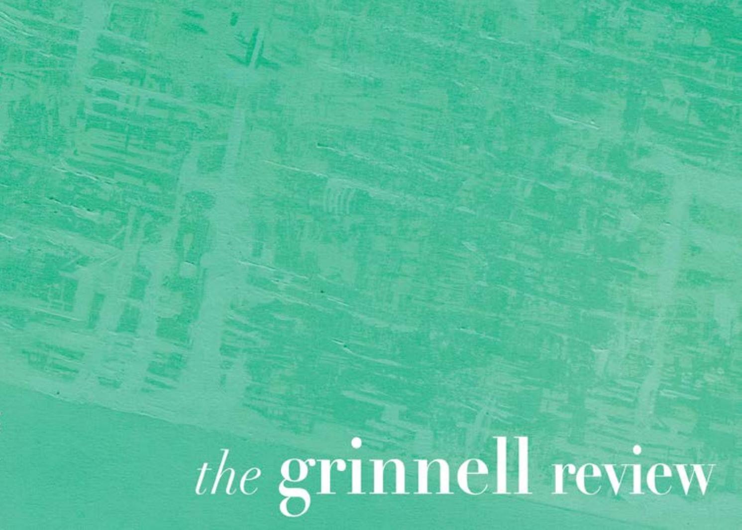 The Grinnell Review Spring 2016 by The Grinnell Review Issuu