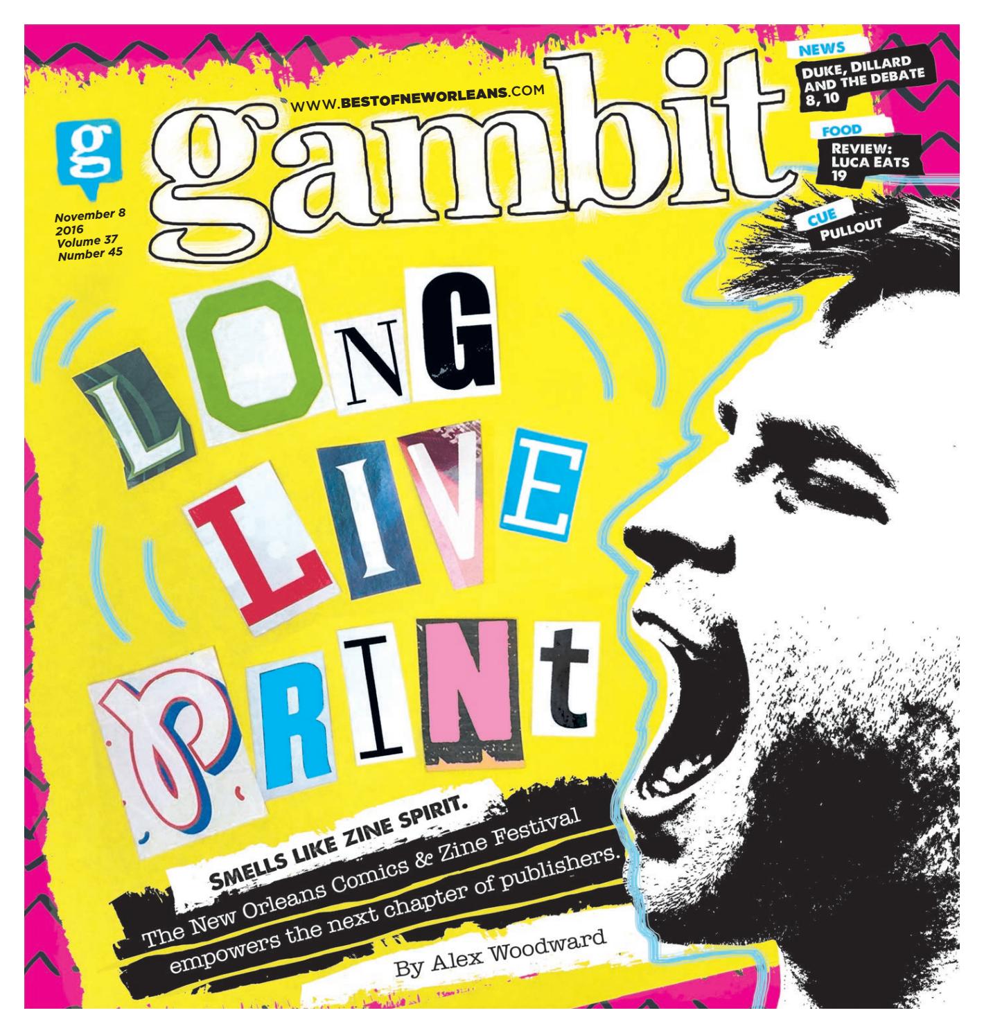 Gambit New Orleans, November 8, 2016 by Gambit New Orleans - Issuu