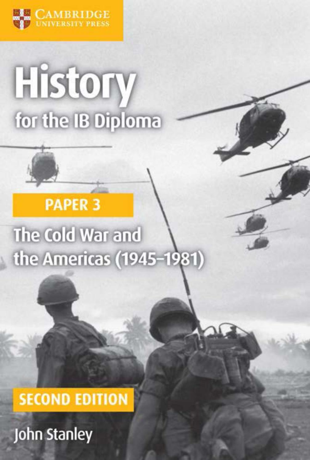 Preview History For The Ib Diploma Paper 3 The Cold Wars And The Americas Cambridge University Press Education Issuu