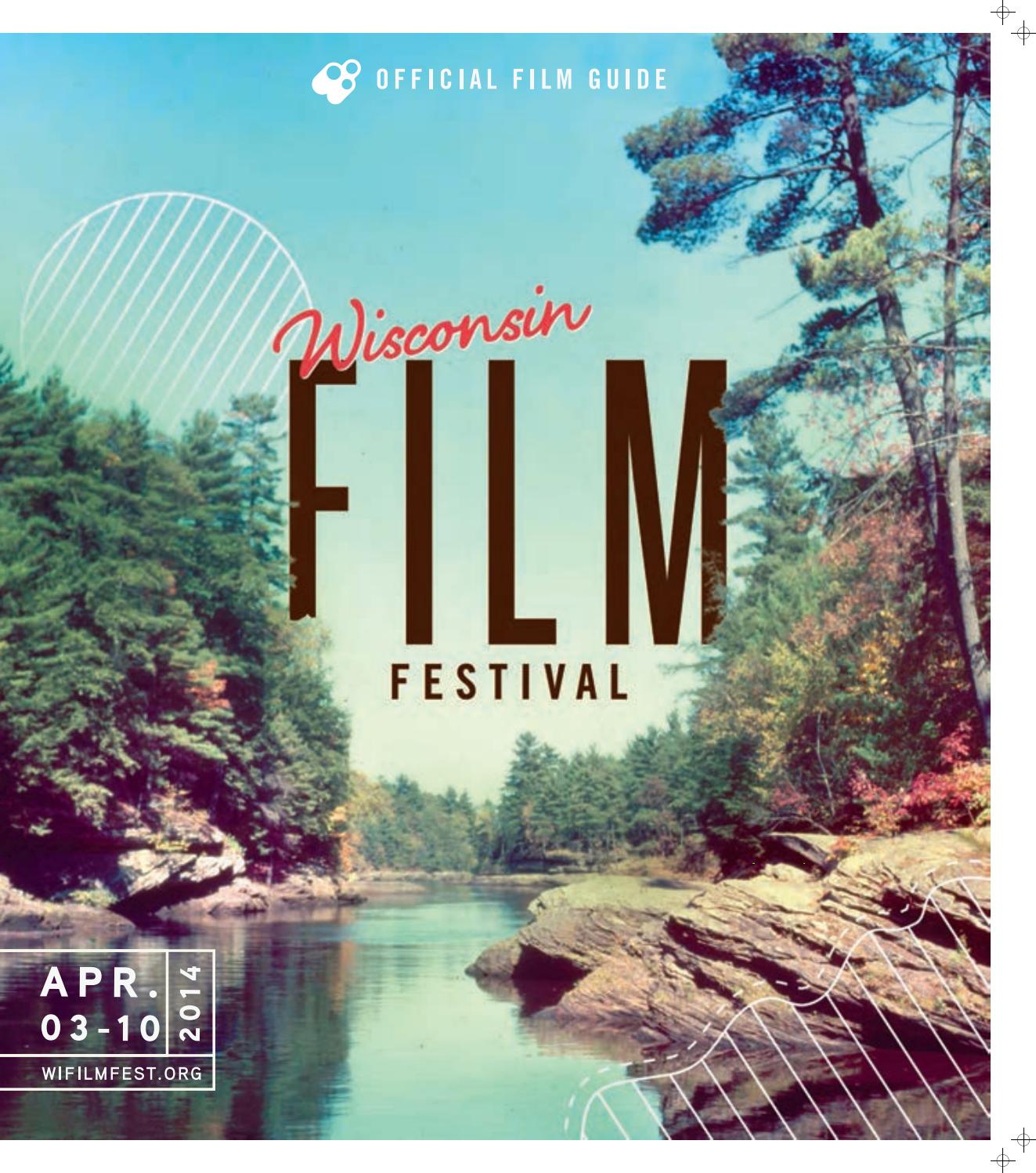 2013 Wisconsin Film Festival Film Guide by Wisconsin Film Festival - Issuu