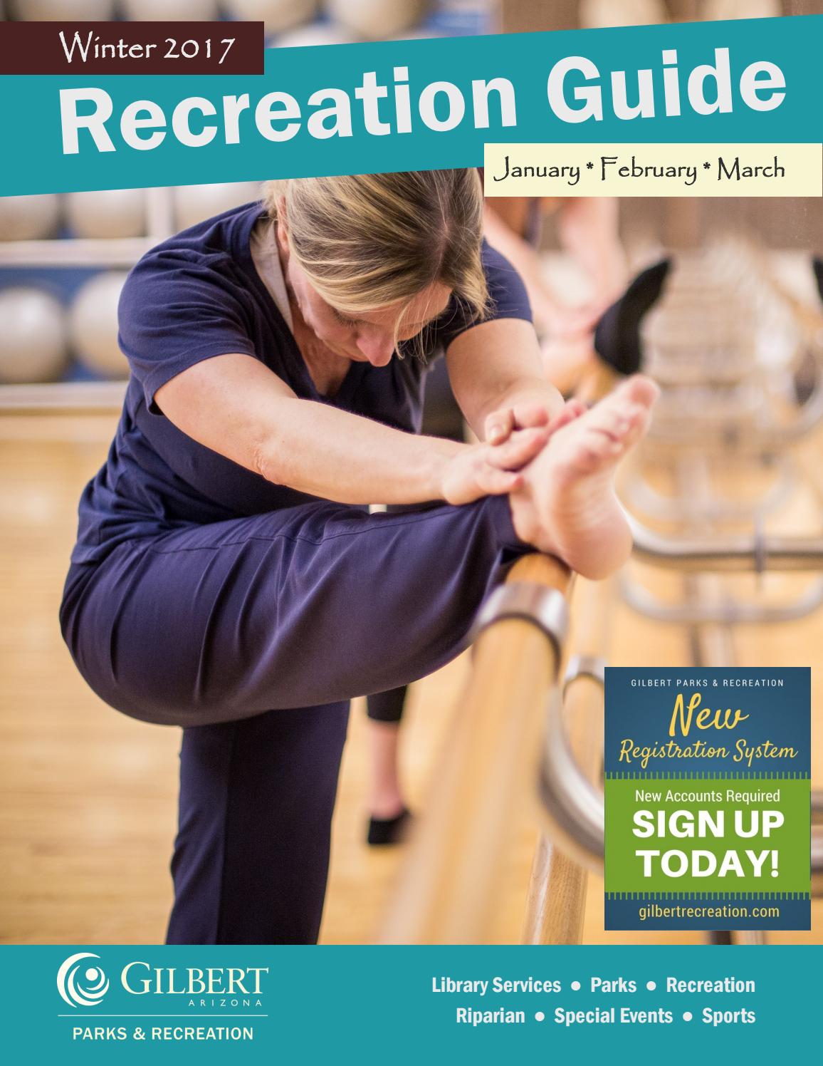Recreation Guide Winter 2017 by Town of GilbertParks and Recreation