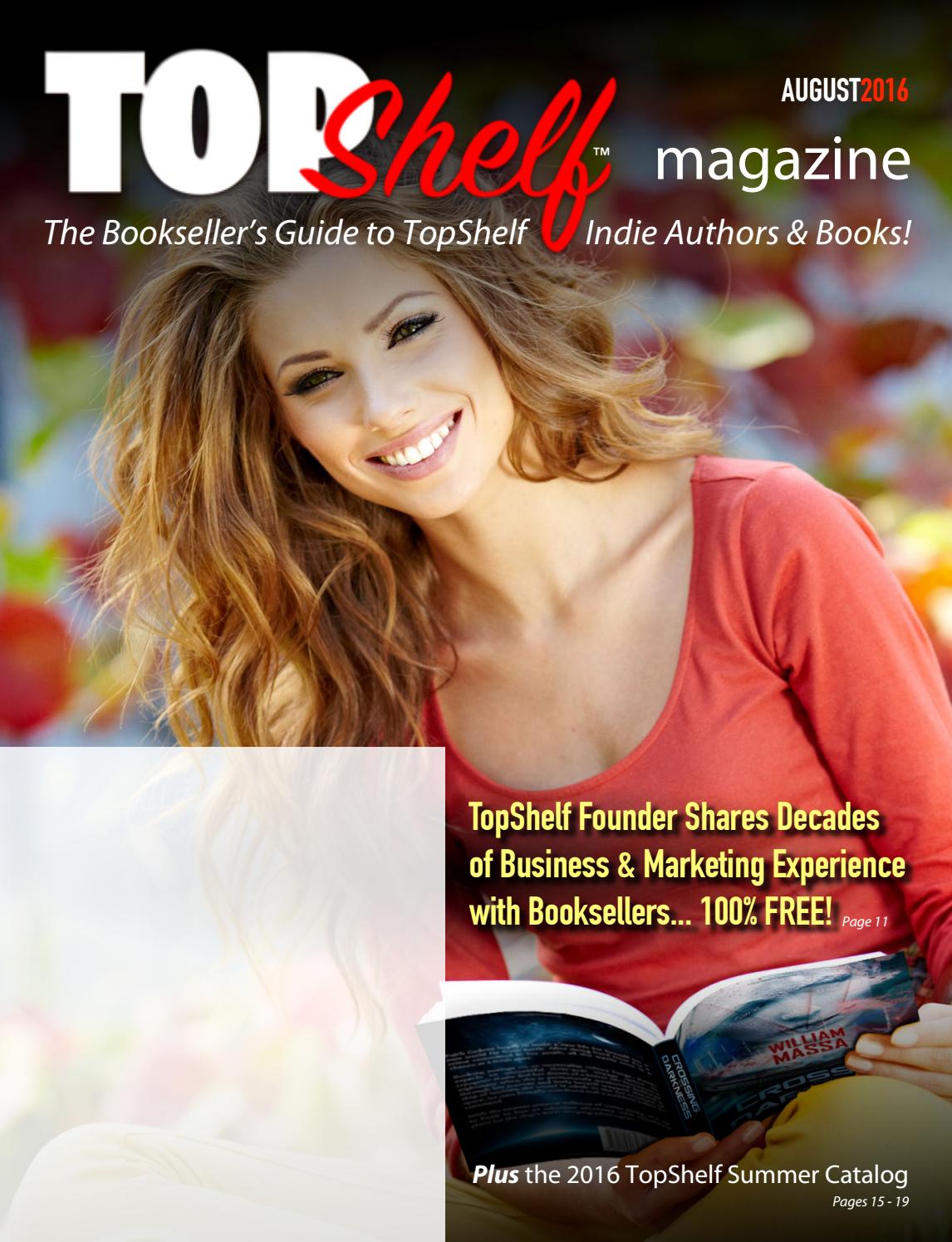 TopShelf Magazine August 2016 by TopShelf Magazine Issuu