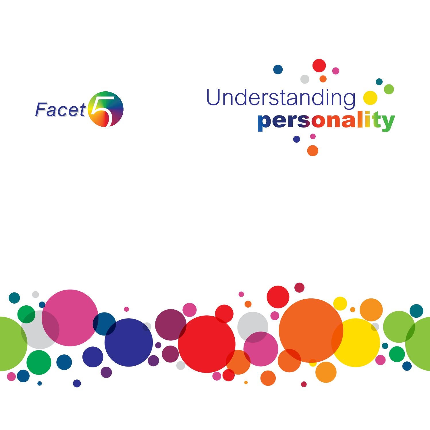 Facet5 Understanding Personality by Facet5 Issuu