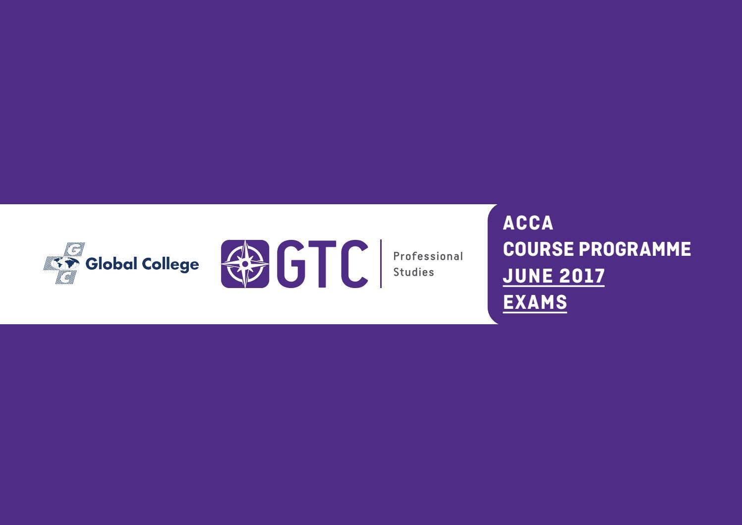GTC ACCA Course Programme June 2017 Exams by GTC Professional Studies