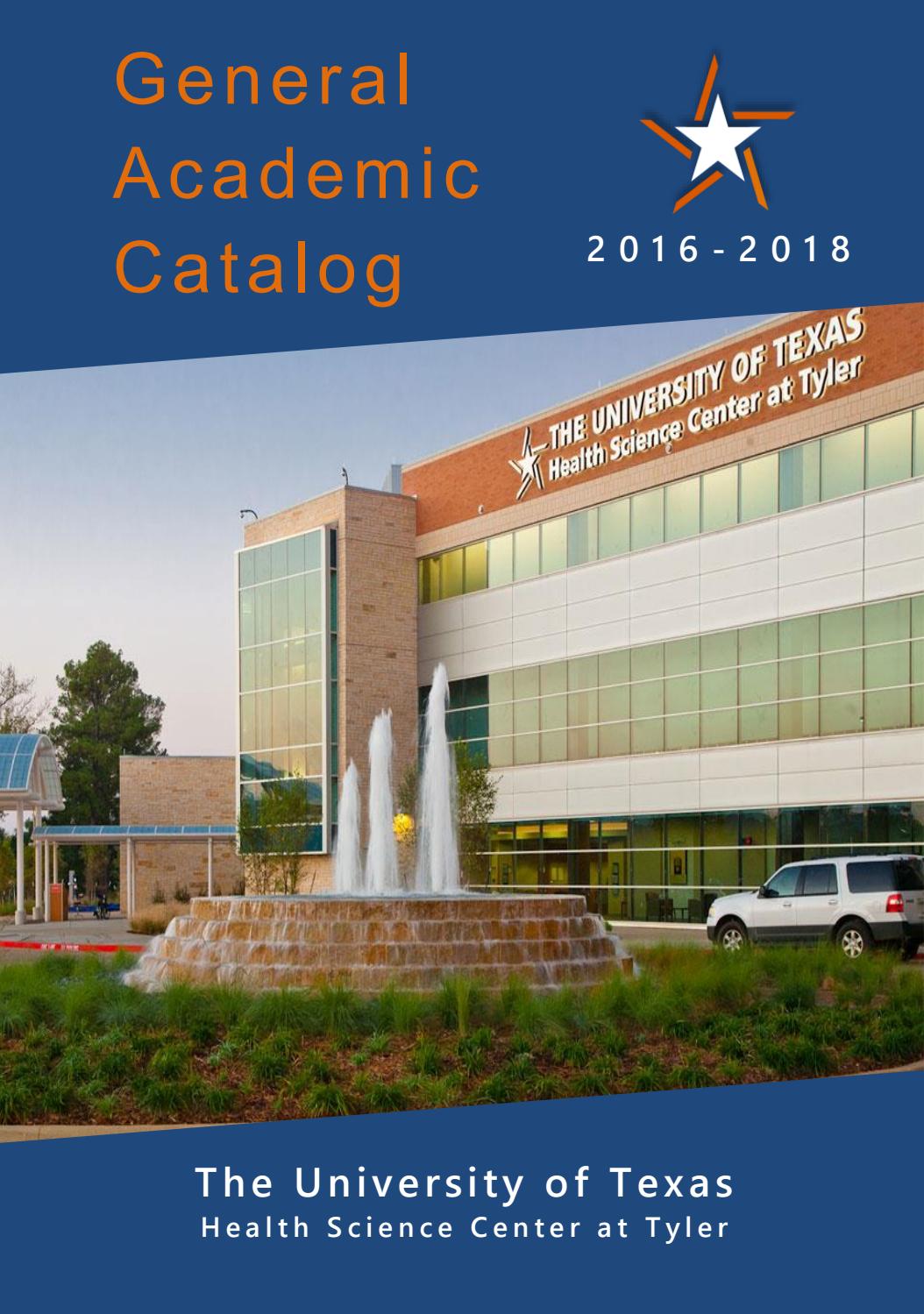 2016 2018 General Academic Catalog by UT Health Science Center at
