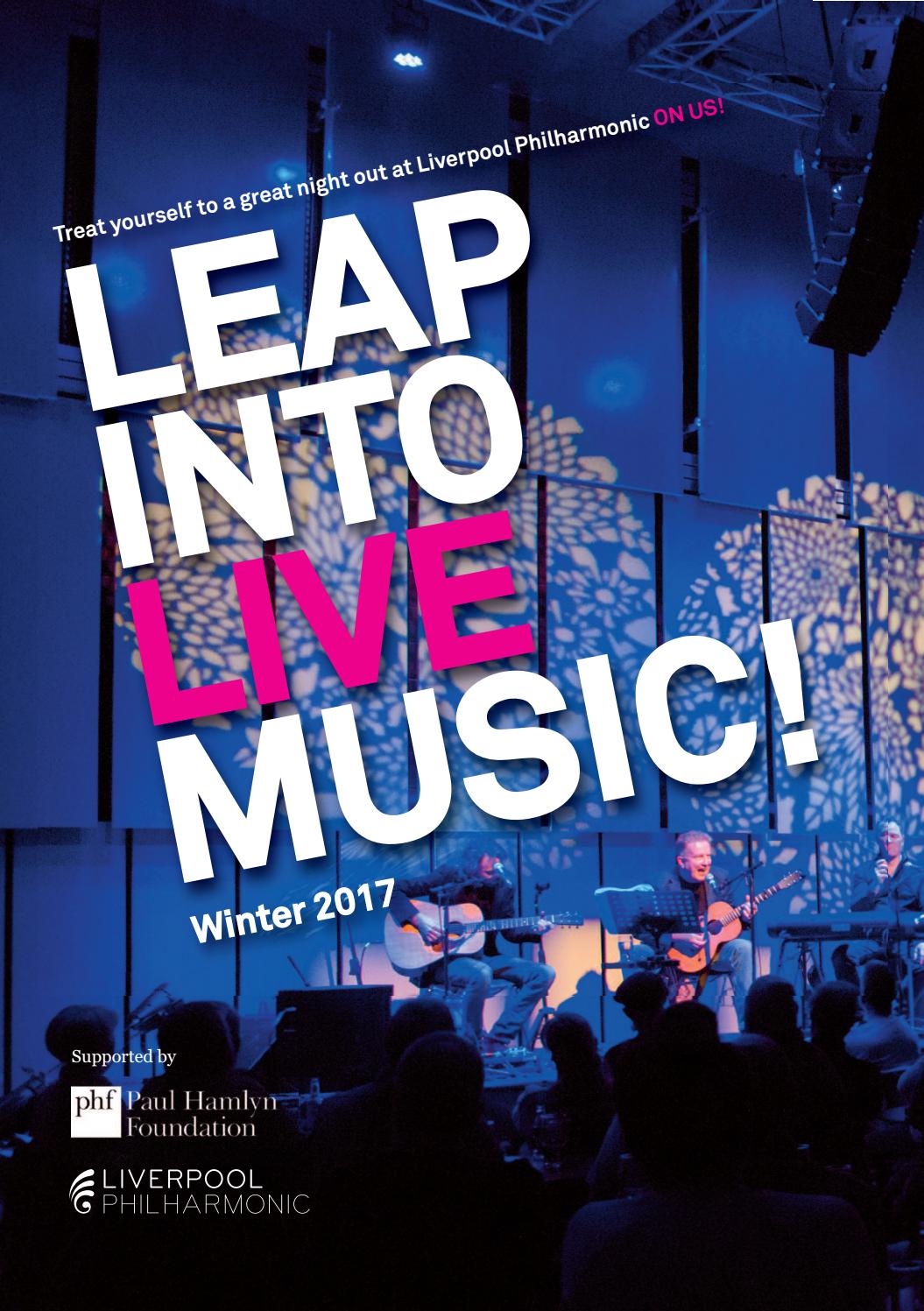 Leap into Live Music January 2017 by Liverpool Philharmonic Issuu