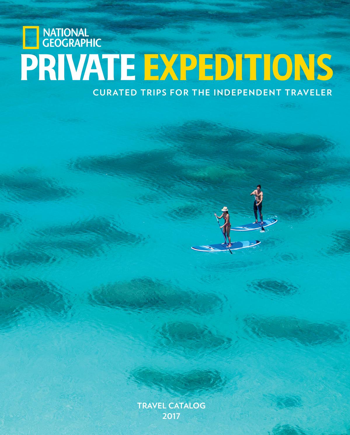 2017 Private Expeditions Catalog by National Geographic Expeditions Issuu