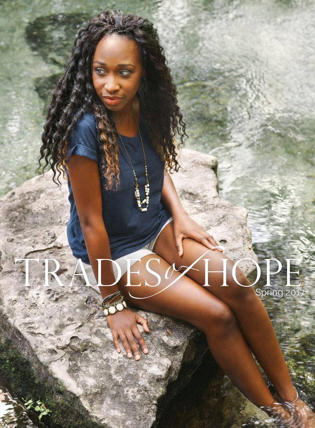 Trades of Hope Spring 2017 by Trades of Hope Issuu