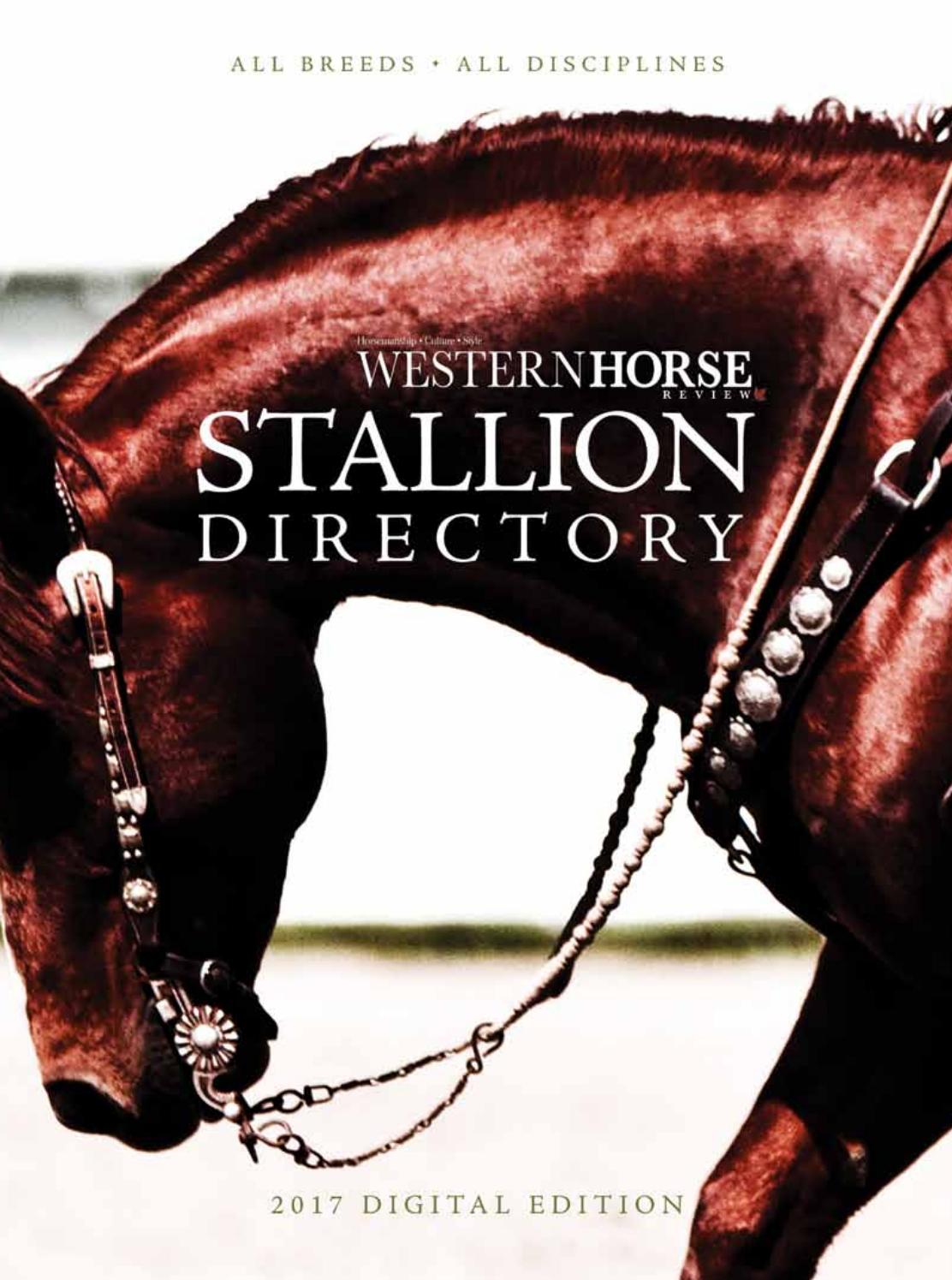 Western Horse Review Stallion Guide 2017 by Western Horse Review Issuu