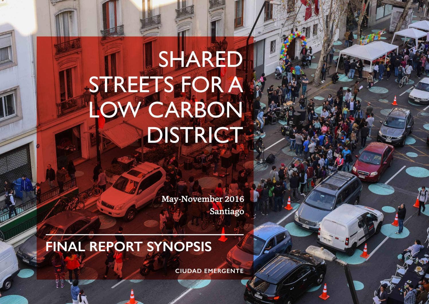 Shared Streets for a Low Carbon District by Ciudad Emergente CEM - Issuu