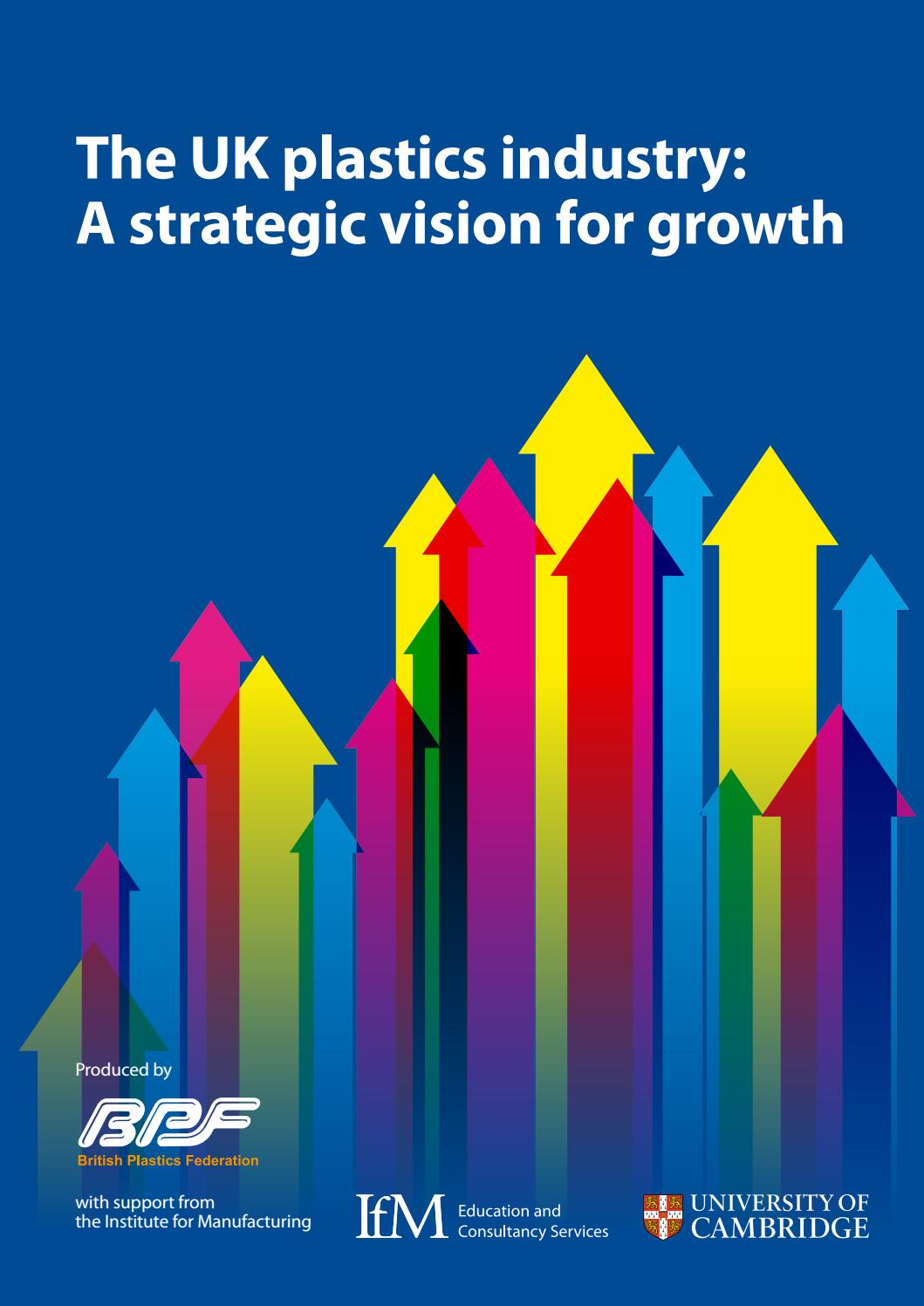 The UK Plastics Industry a Strategic Vision for Growth by British
