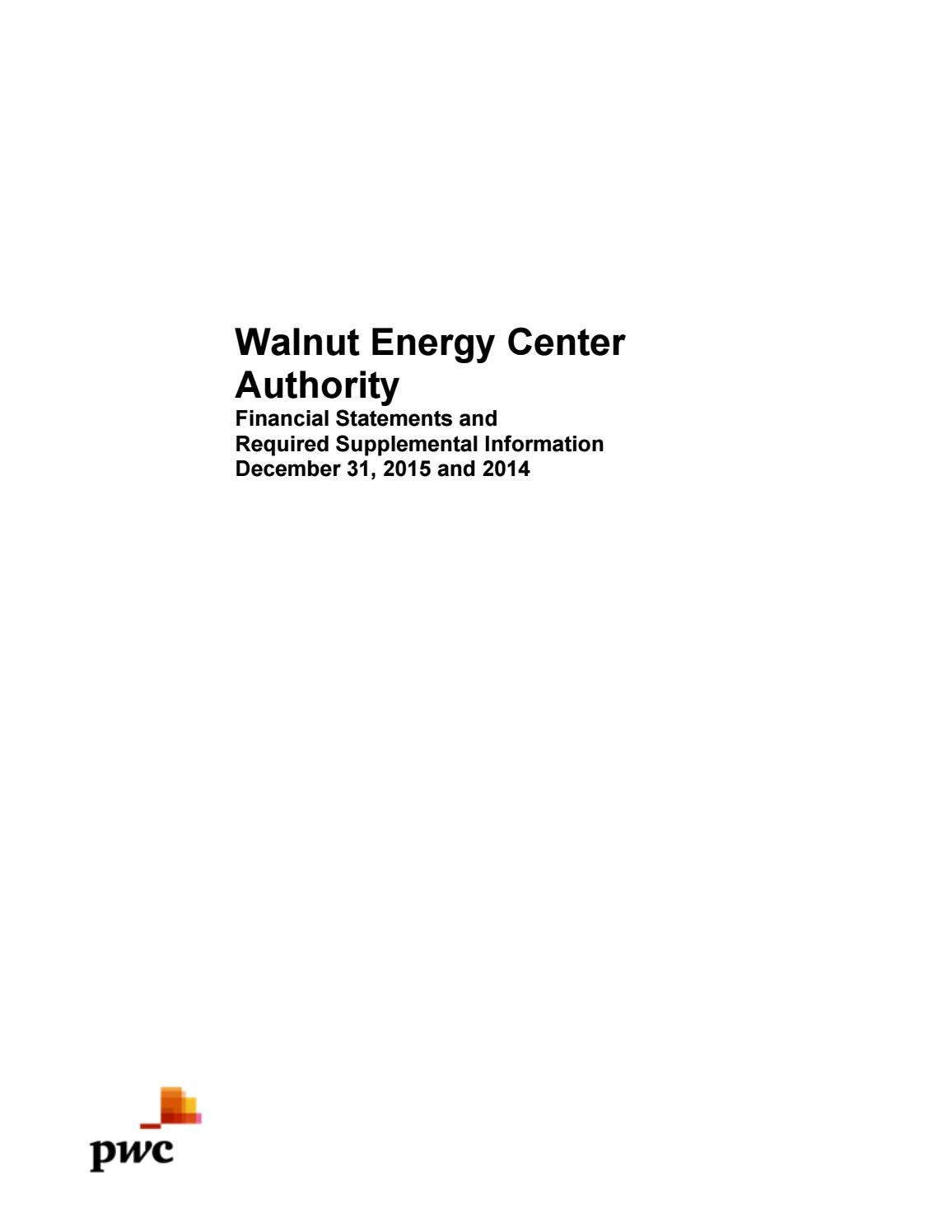 Walnut energy center authority 2015 financial statements 0 by Turlock