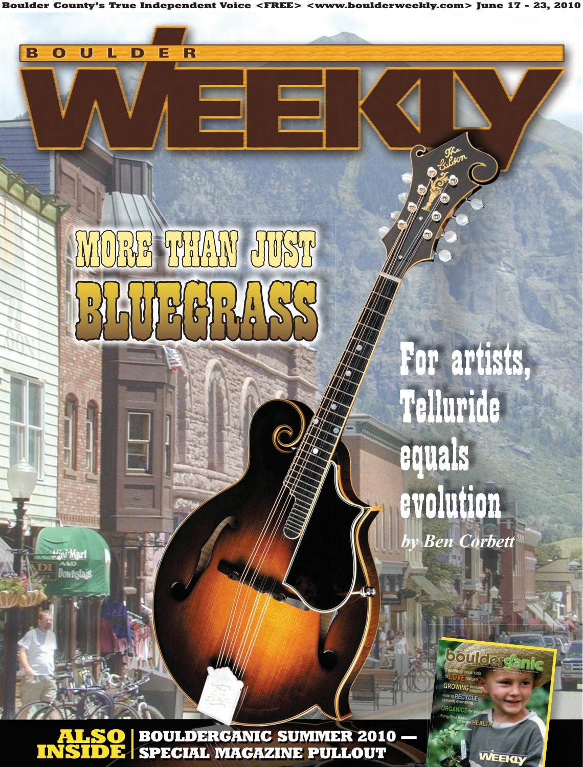 6 17 10 boulder weekly by Boulder Weekly - Issuu