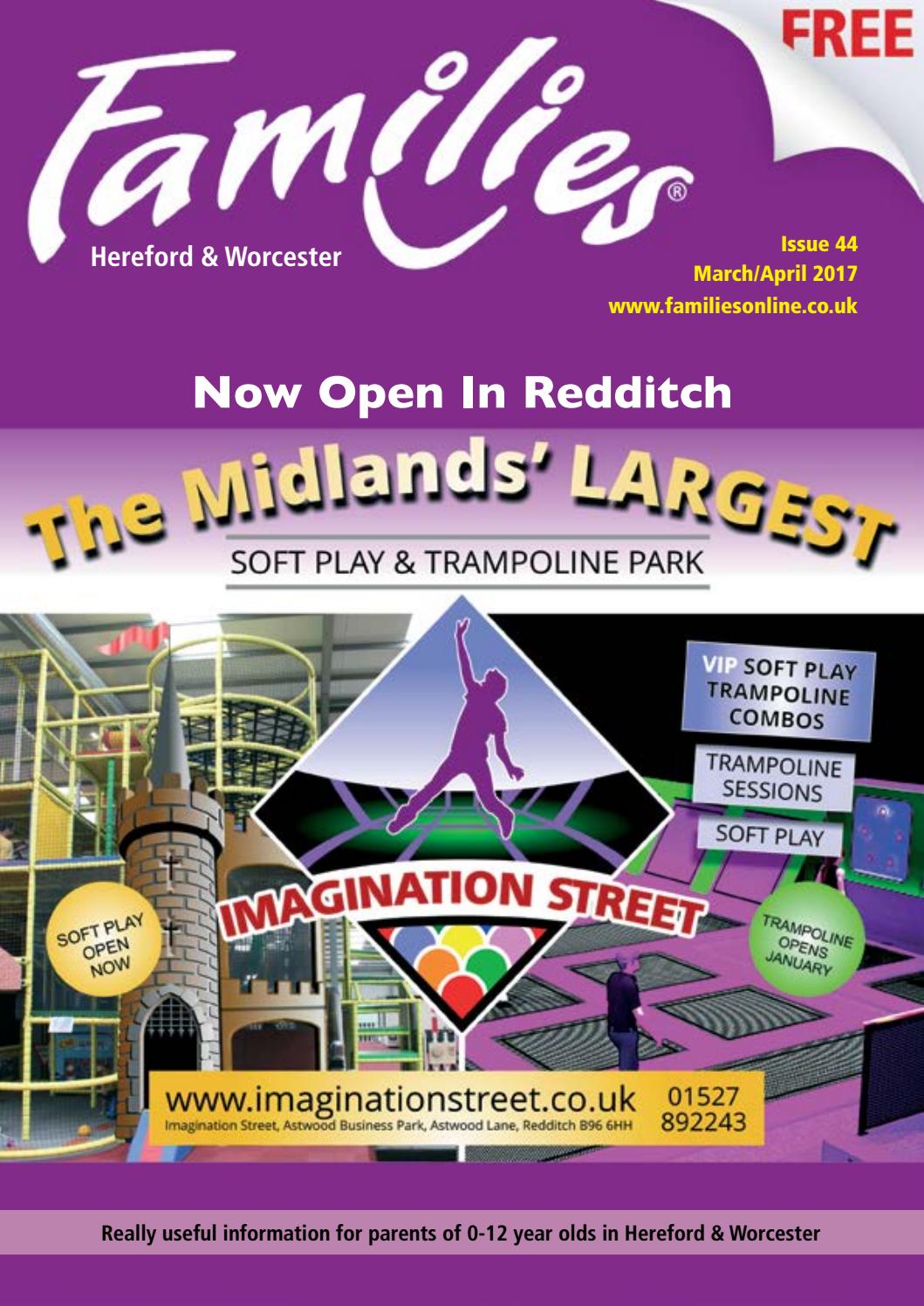 Families Hereford & Worcester March April 2017 by Families Magazine