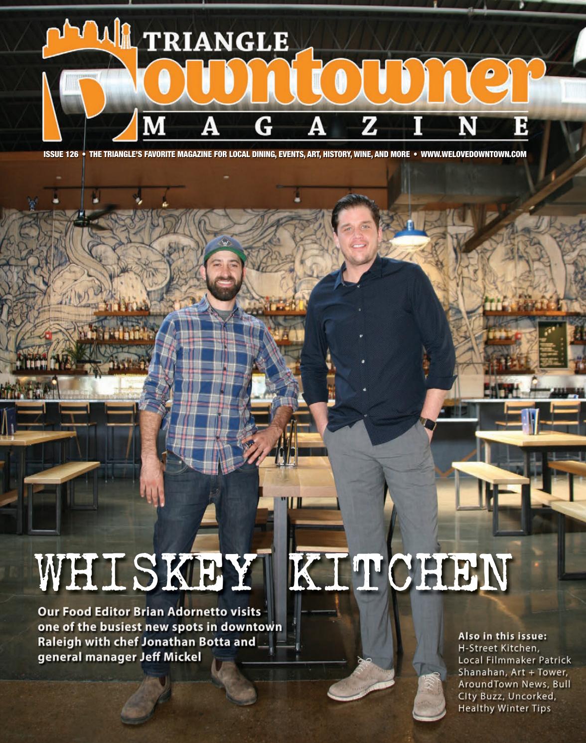 Whiskey Kitchen Triangle Downtowner Magazine Issue 126 By Triangle Downtowner Magazine Issuu