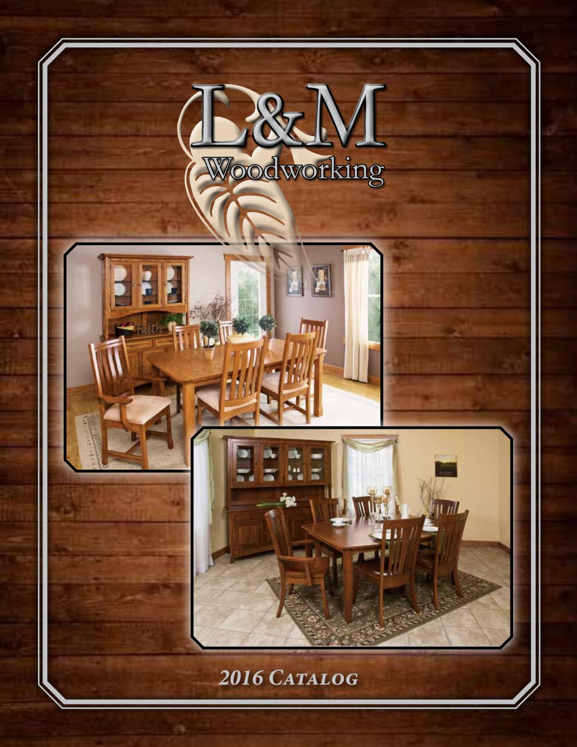 L & M woodworking catalog 2016 by Amish Heirlooms Furniture Issuu
