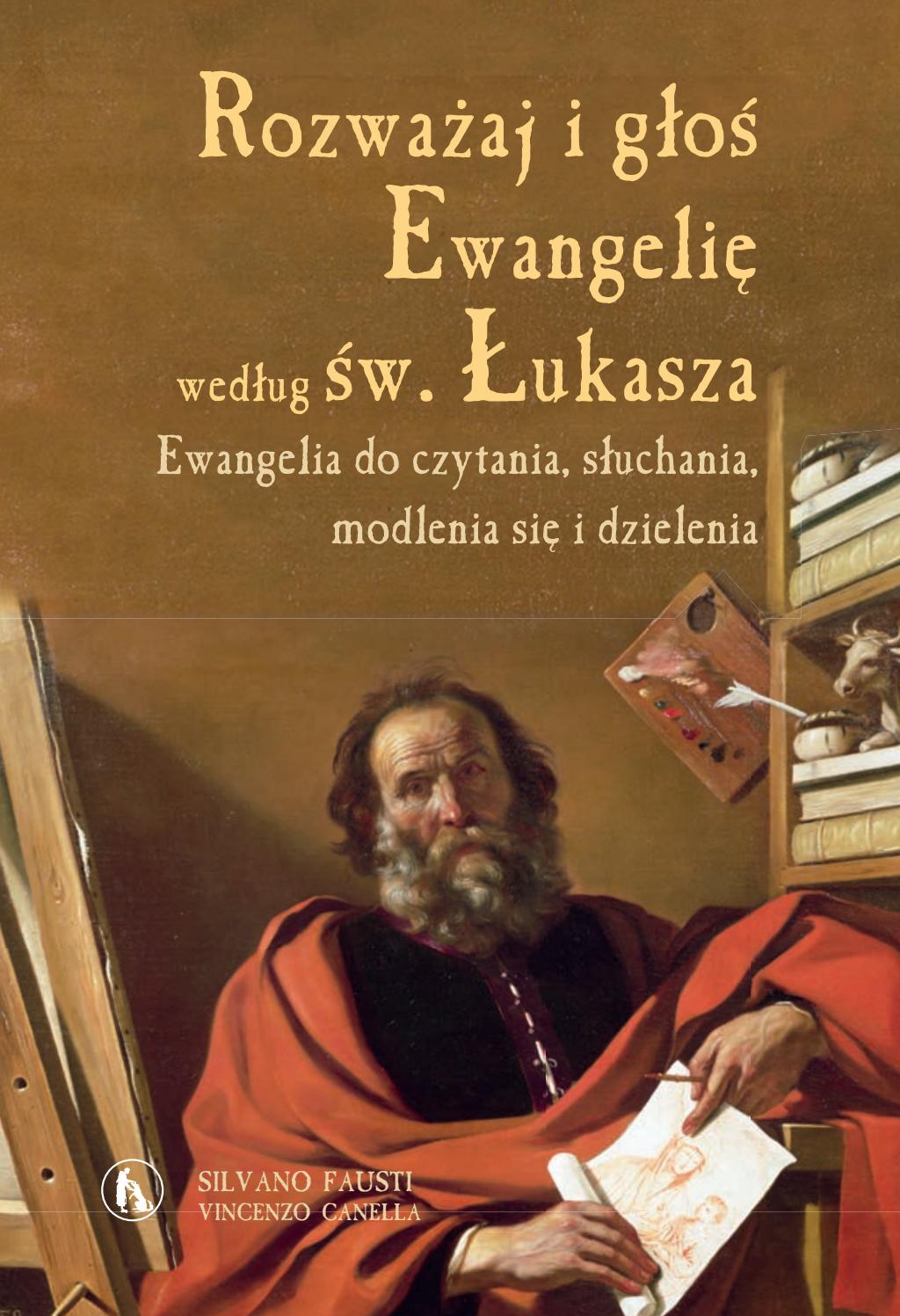 Rozważaj i głoś Ewangelię według św. Łukasza. Ewangelia do czytania