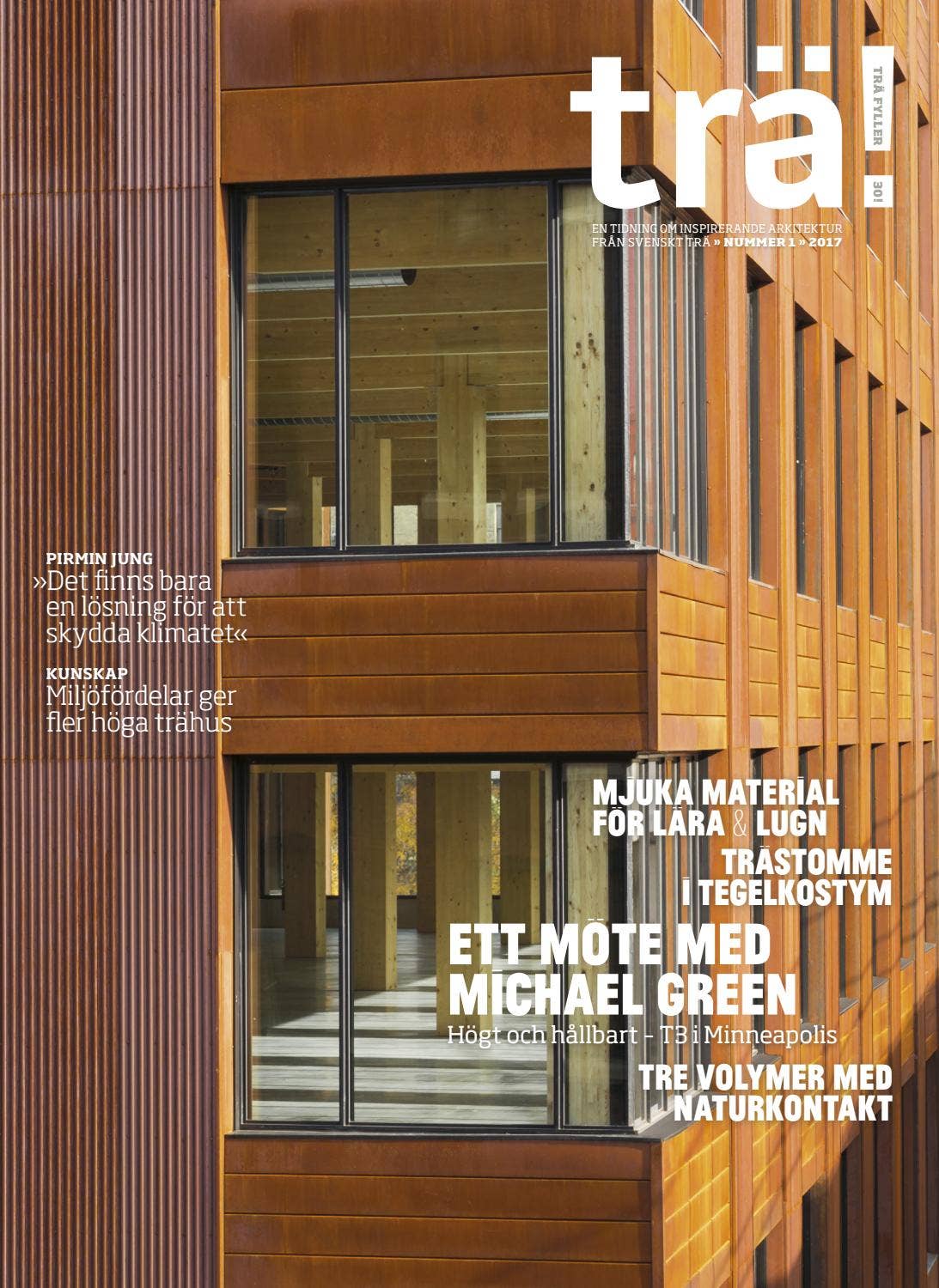 Trä! Issue 1, 2017 by Swedish Wood - Issuu