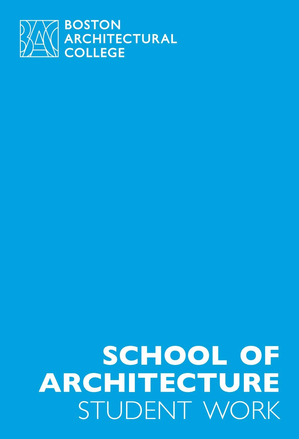 School of Architecture Student Work by Boston Architectural College Issuu