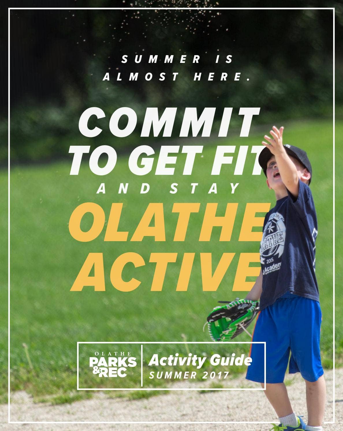 Olathe Parks & Rec Summer 2017 Activity Guide by Olathe Parks