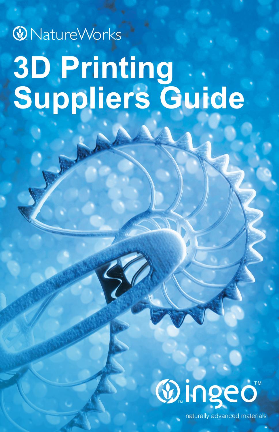 NatureWorks 3D Printing Suppliers Guide by NatureWorks Issuu