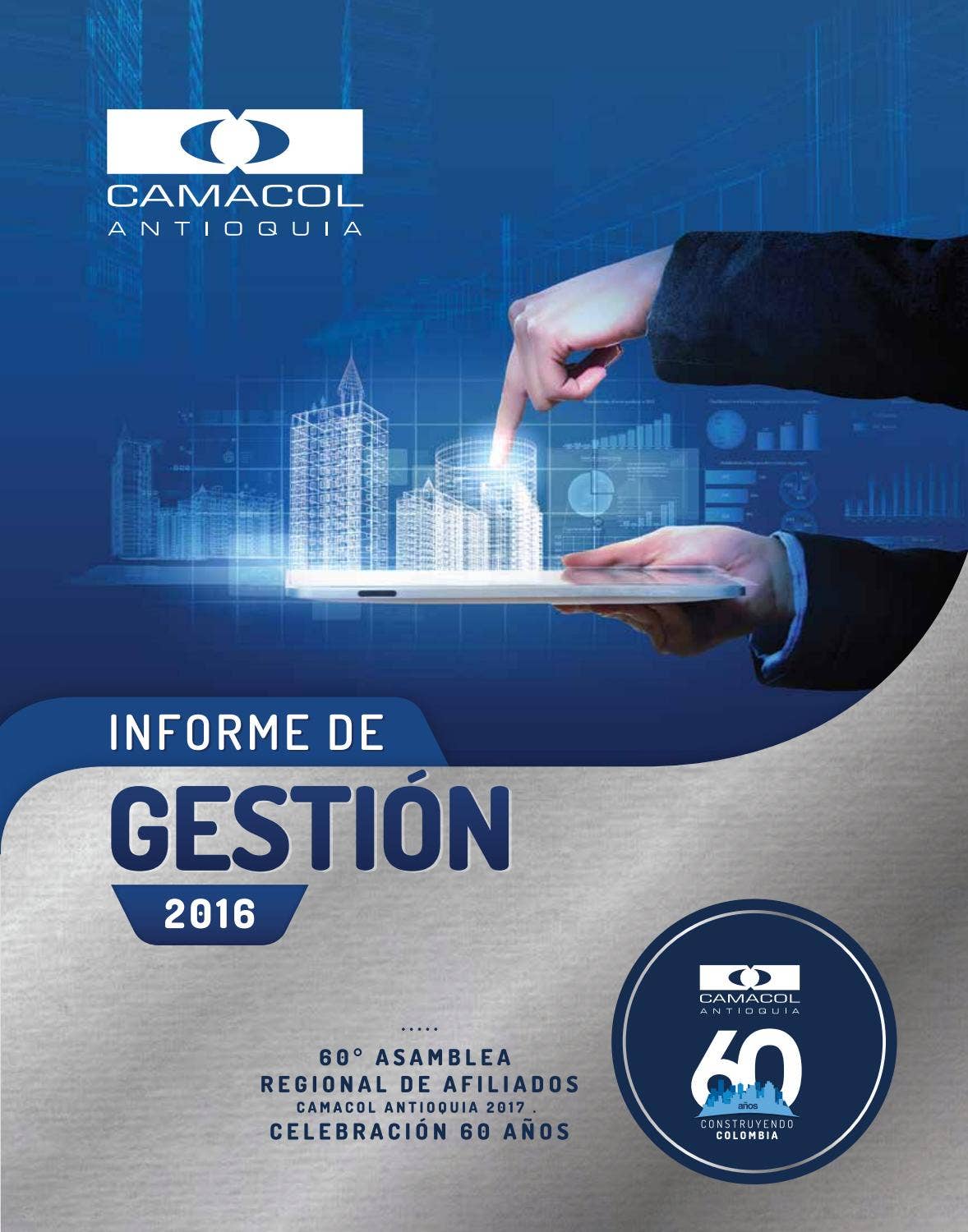 Informe de Gestión 2016 - Camacol Antioquia by Alamar Creativos - Issuu