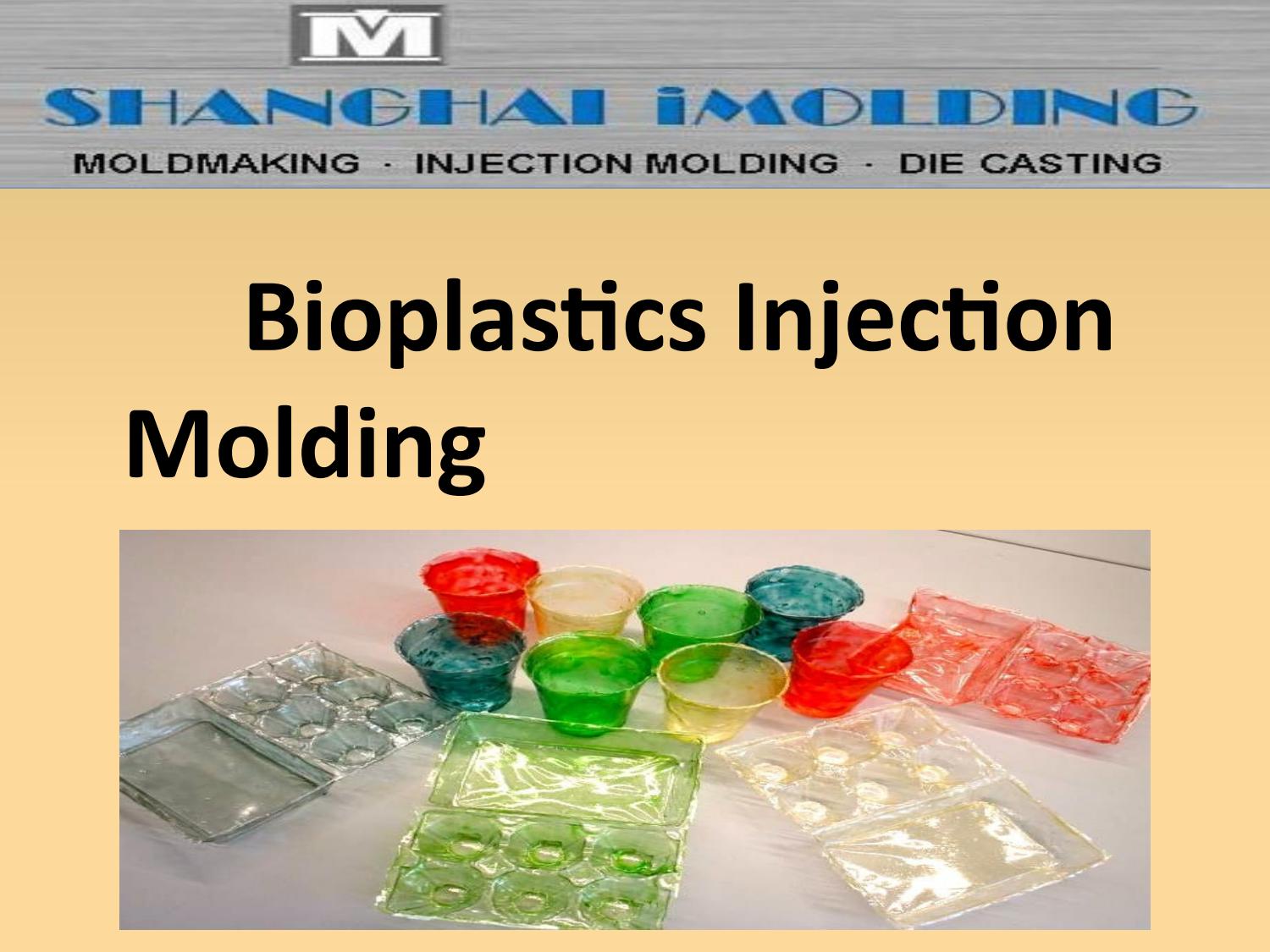 Bioplastic injection molding by China Casting Issuu